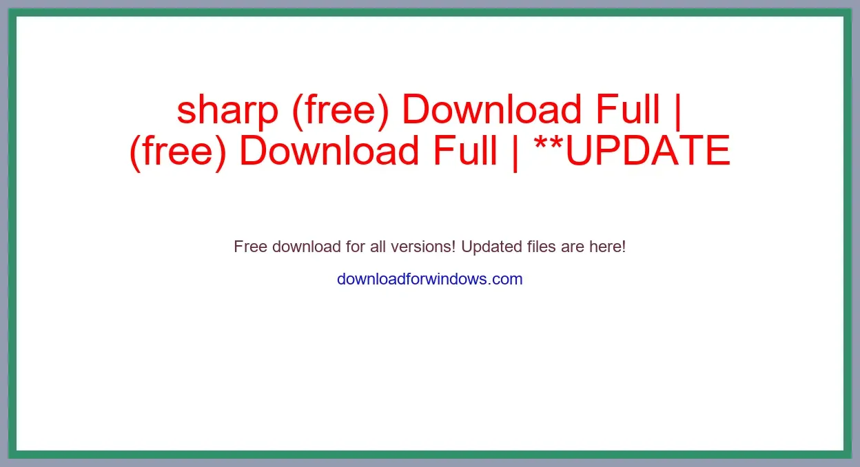 sharp (free) Download Full | **UPDATE