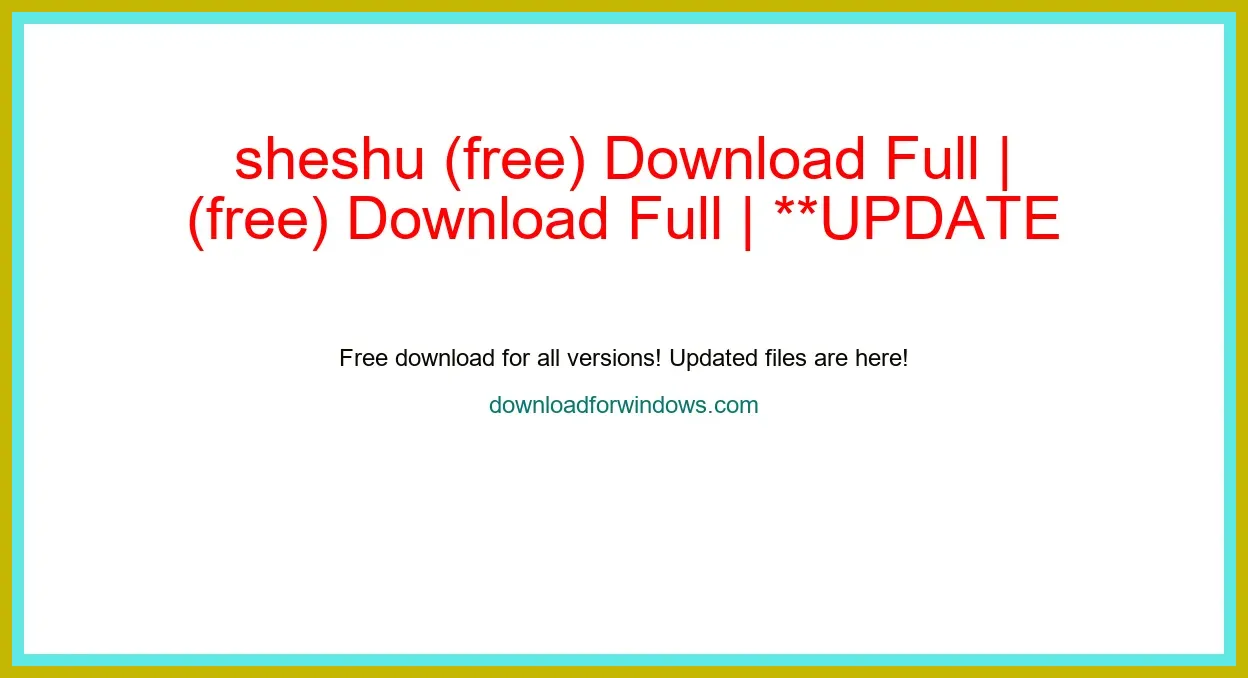 sheshu (free) Download Full | **UPDATE