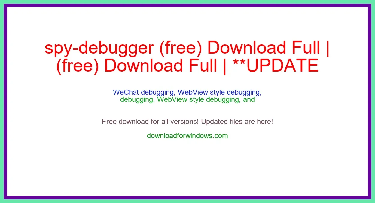 spy-debugger (free) Download Full | **UPDATE