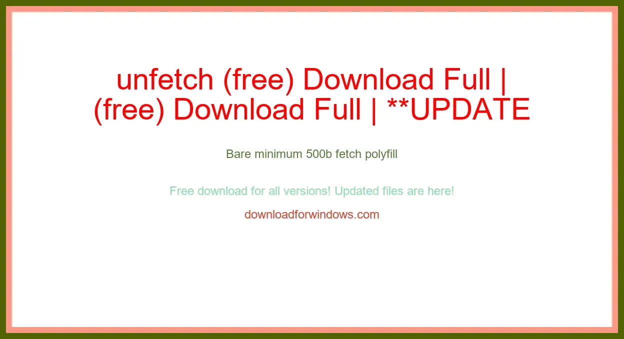 unfetch (free) Download Full | **UPDATE