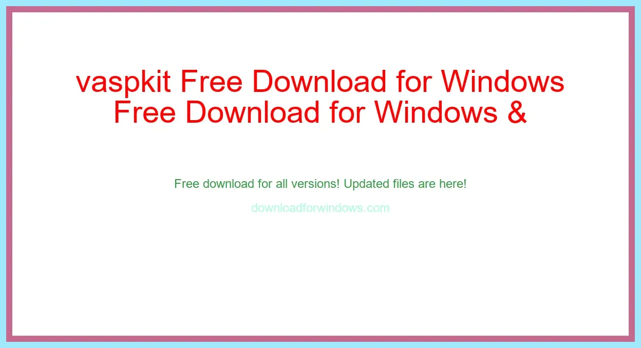 vaspkit Free Download for Windows & Mac