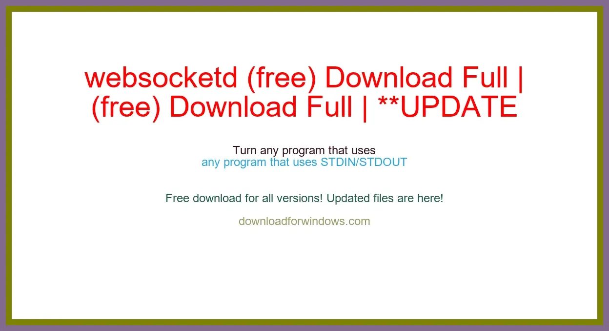 websocketd (free) Download Full | **UPDATE