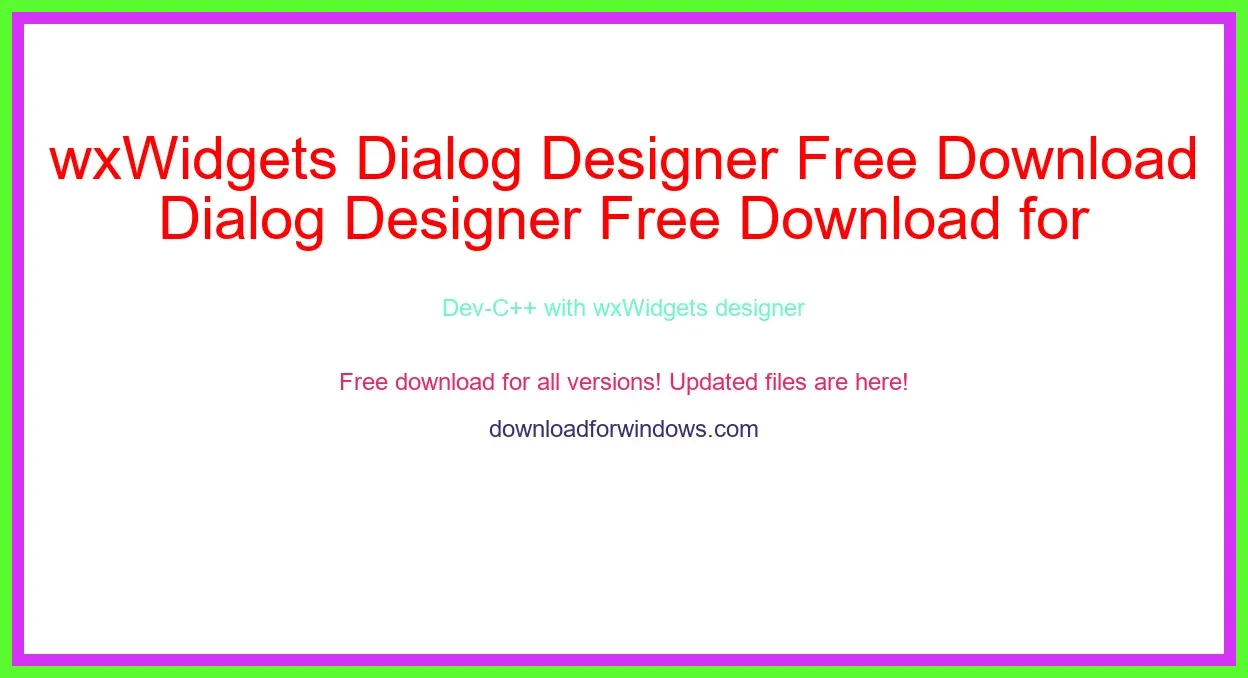 wxWidgets Dialog Designer Free Download for Windows & Mac