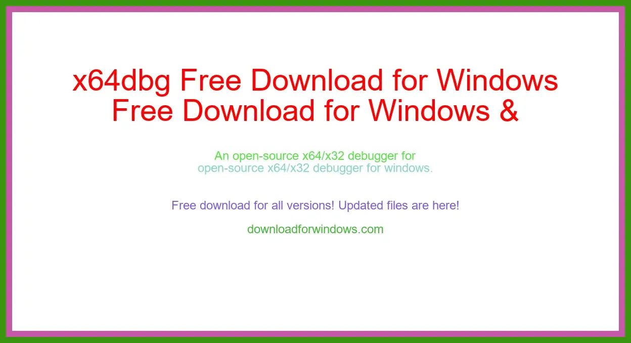 x64dbg Free Download for Windows & Mac