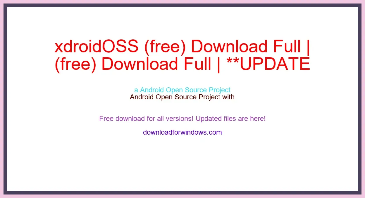 xdroidOSS (free) Download Full | **UPDATE